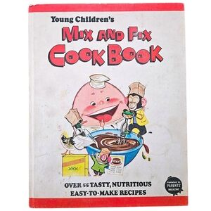 Vtg 1975 Young Childrens Mix and Fix Cook Book Parents Magazine Over 55 Recipes